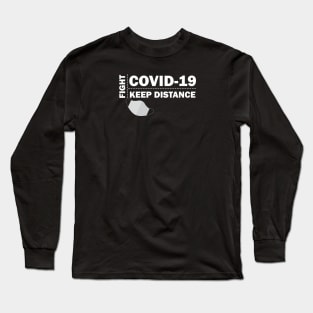 Fight COVID-19 - KEEP DISTANCE Long Sleeve T-Shirt